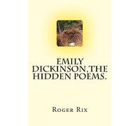 Emily Dickinson,The Hidden Poems.