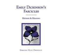 Emily Dickinson's Fascicles: Method & Meaning