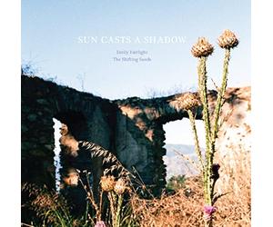 Emily Fairlight/The Shifting Sands - Sun Casts A Shadow