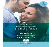 Emily Forbes Pregnancy Surprise In Byron Bay / Paramedic's Fling To Forever: Emily Forbes Multicolor