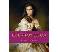 Emily Fox-Seton: The Making of a Marchioness and The Methods of Lady Walderhurst