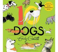 Emily Gravett 10 Dogs : A Funny Furry Counting Book Paperback Emily Gravett Multicolor