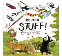 Emily Gravett Too Much Stuff Book Emily Gravett Multicolor