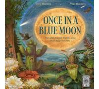 Emily Hawkins Once in a Blue Moon : Nature's rarest events & best-kept secrets Emily Hawkins Multicolor