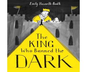 Emily Haworth-Booth KING WHO BANNED DARK PB Paperback Book Emily Haworth-Booth Multicolor