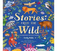 Emily Hibbs Stories From the Wild Hardback Book Emily Hibbs Multicolor