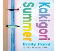 Emily Itami Kakigori Summer Hardback Book Emily Itami Multicolor