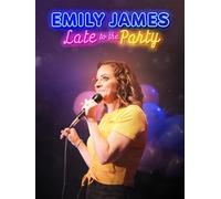 Emily James: Late to the Party