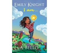 Emily Knight I am: 1