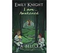 Emily Knight I am... Awakened: 2