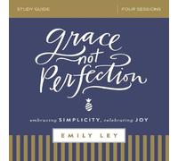 Emily Ley The Grace, Not Perfection Bible Study Guide: Embracing Simplicity Emily Ley Multicolor