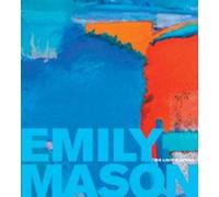 Emily Mason: The Light in Spring