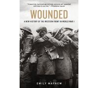 Emily Mayhew Wounded (Paperback) (US IMPORT)
