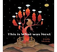 Emily McKay This is What was Next Paperback Book Emily McKay Multicolor