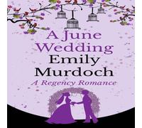 Emily Murdoch A June Wedding: A Regency Romance Paperback Book Emily Murdoch Multicolor
