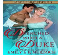 Emily Murdoch Drenched with a Duke: A Steamy Regency Romance Paperback Book Emily Murdoch Multicolor
