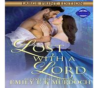 Emily Murdoch Lost with a Lord: A Steamy Regency Romance N/A Book Emily Murdoch Multicolor