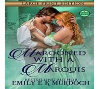 Emily Murdoch Marooned with a Marquis: A Steamy Regency Romance Paperback Book Emily Murdoch Multicolor