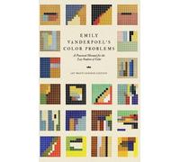 Emily Noyes Vanderpoel Emily Vanderpoel's Color Problems (Hardback)