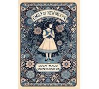 Emily of New Moon (Collector's Edition) (Laminated Hardback with Jacket)