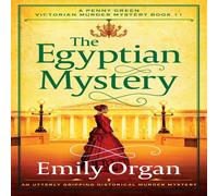 Emily Organ The Egyptian Mystery: An utterly gripping historical murder Emily Organ Multicolor