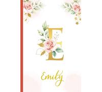 Emily:Personalized Writing Journal / Notebook for Women and Girls, Floral Monogram Initials Names Notebook: Custom Name Journal to Write for Girls Women Happy Birthday Gift, Size 6x9 Lined Pages