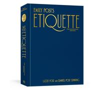 EMILY POSTS ETIQUETTE CENTENNIAL EDITION by Lizzie Post Hardback Self Help