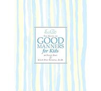 Emily Post's the Guide to Good Manners for Kids