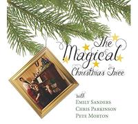 Emily Sanders, Chris Parkinson & Pete Morton - The Magical Christmas Tree