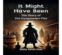 Emily Sarah Holt It Might Have Been The Story of the Gunpowder Plot Paperback Book Emily Sarah Holt Multicolor