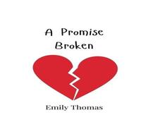 Emily Thomas A Promise Broken Book - Paperback Emily Thomas Multicolor