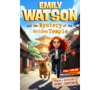 Emily Watson and the Mystery of the Golden Temple: A Full-Color Mystery Book with Puzzles & Activities for Kids 9-12 | The Adventures of Emily Watson, Book 1