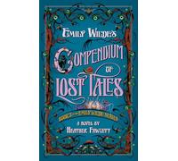 Emily Wilde's Compendium of Lost Tales: Book 3 of the Emily Wilde Series