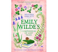 Emily Wilde's Compendium of Lost Tales: the enchanting and romantic magical acad