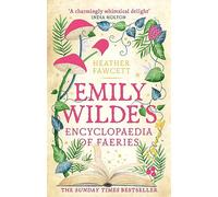 Emily Wilde's Encyclopaedia of Faeries: the cosy and heart-warming Sunday Times Bestseller (Emily Wilde Series)
