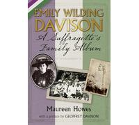 Emily Wilding Davison: A Suffragette's Family Album
