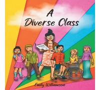 Emily Williamson A Diverse Group : Children's Picture Book, Educate Young Minds Of Emily Williamson Multicolor