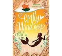 Emily Windsnap and the Castle in the Mist: Book 3 (Emily Windsnap)