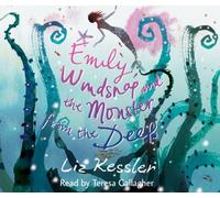 Emily Windsnap and the Monster from the Deep: Written by Liz Kessler, 2005 Edition, (Abridged edition) Publisher: Orion [Audio CD]