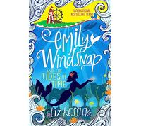 Emily Windsnap and the Tides of Time: Book 9 (Emily Windsnap)