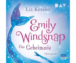 Emily Windsnap - Teil 1: Das Geheimnis: Hörspiel mit Musik mit Wanda Kosmala u.v.a. (1 CD)