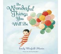 Emily Winfield Martin The Wonderful Things You Will Be Hardback Book Emily Winfield Martin Multicolor