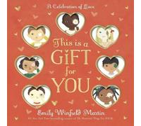 Emily Winfield Martin This Is a Gift for You Board book Book in White Emily Winfield Martin White