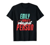 Emily World's Okayest Person Funny Emily Name Saying Value Graphic T-Shirt