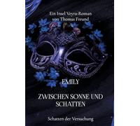 Emily zwischen Sonne und Schatten: Schatten der Versuchung