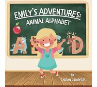 Emily's Adventures: Animal Alphabet: An Interactive Storybook For Children, Ages 2-6