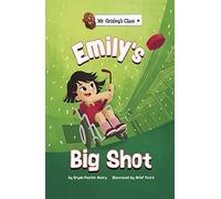 Emily's Big Shot (Mr Grizley's Class)