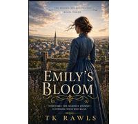 Emily's Bloom (The Prairie Hearts Trilogy)