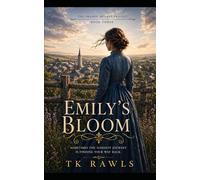Emily's Bloom (The Prairie Hearts Trilogy)