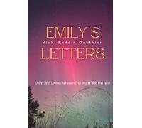 Emily's Letters: Living and Loving between this World and the Next